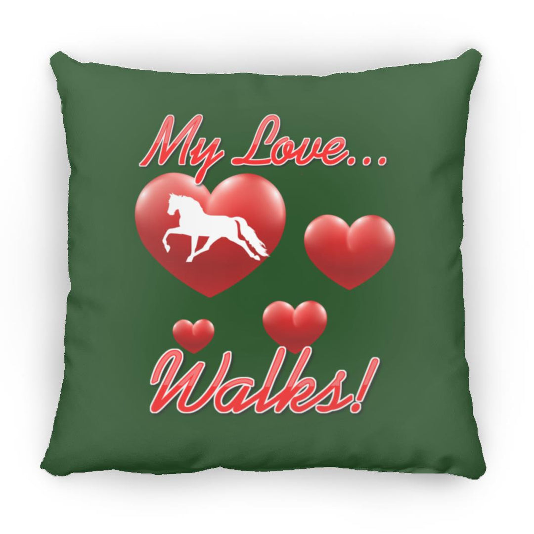 MY LOVE WALKS (Pleasure) ZP18 Large Square Pillow