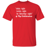 SITTIN TIGHT LOOKIN RIGHT (WHT) G500 5.3 oz. T-Shirt