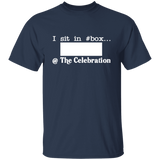 I SIT IN CELEBRATION BOX NUMBER (WHITE) G500 5.3 oz. T-Shirt