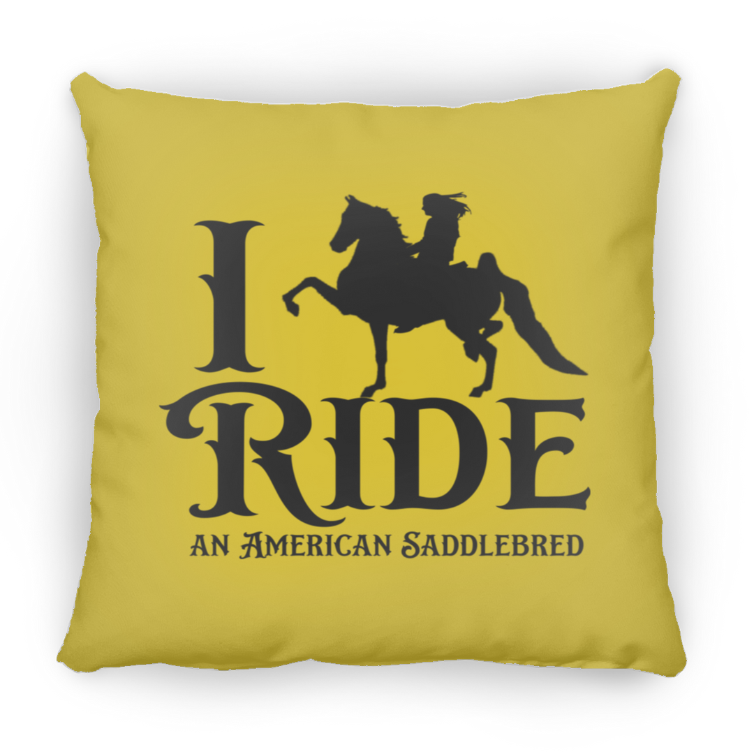 I RIDE AN AMERICAN SADDLEBRED PILLOWS THREE SIZES