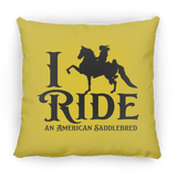 I RIDE AN AMERICAN SADDLEBRED PILLOWS THREE SIZES