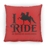 I RIDE AN AMERICAN SADDLEBRED PILLOWS THREE SIZES