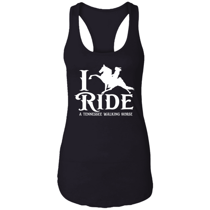 I RIDE A WALKING HORSE B (WHITE) NL1533 Ladies Ideal Racerback Tank