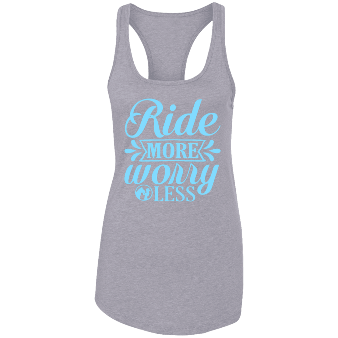 RIDE MORE WORRY LESS NL1533 Ladies Ideal Racerback Tank