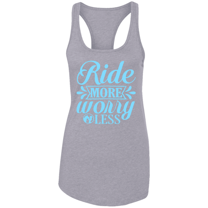 RIDE MORE WORRY LESS NL1533 Ladies Ideal Racerback Tank