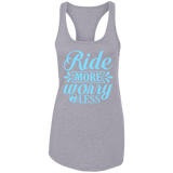 RIDE MORE WORRY LESS NL1533 Ladies Ideal Racerback Tank