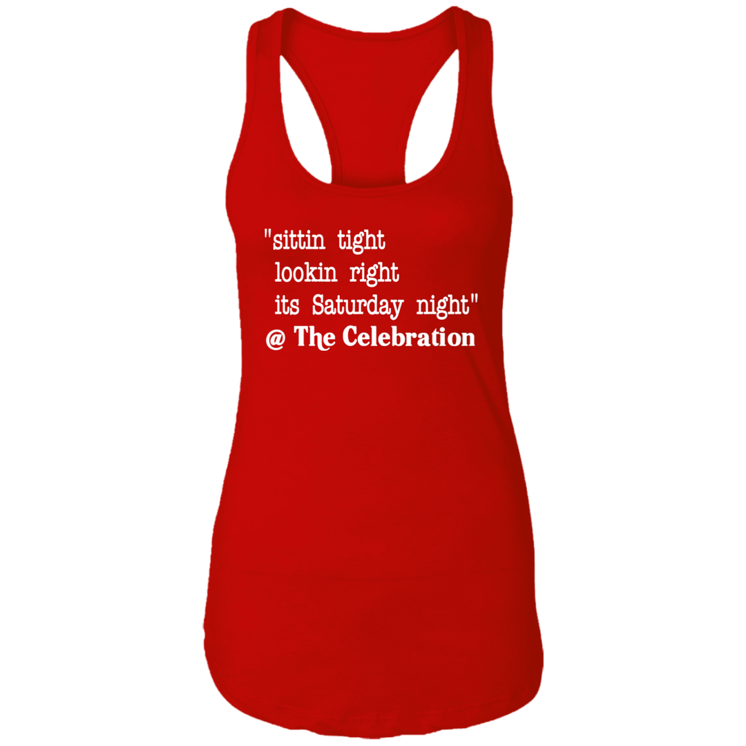 SITTIN TIGHT LOOKIN RIGHT (WHT) NL1533 Ladies Ideal Racerback Tank