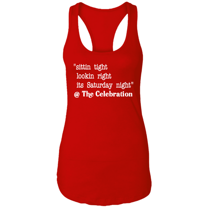 SITTIN TIGHT LOOKIN RIGHT (WHT) NL1533 Ladies Ideal Racerback Tank