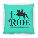 I RIDE AN AMERICAN SADDLEBRED PILLOWS THREE SIZES
