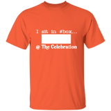 I SIT IN CELEBRATION BOX NUMBER (WHITE) G500 5.3 oz. T-Shirt