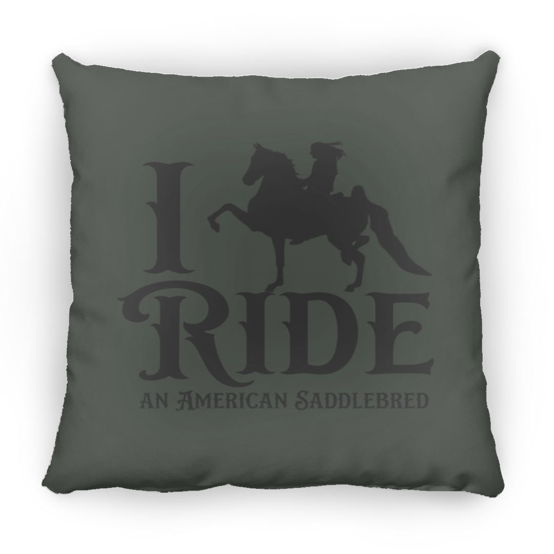 I RIDE AN AMERICAN SADDLEBRED PILLOWS THREE SIZES