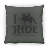 I RIDE AN AMERICAN SADDLEBRED PILLOWS THREE SIZES