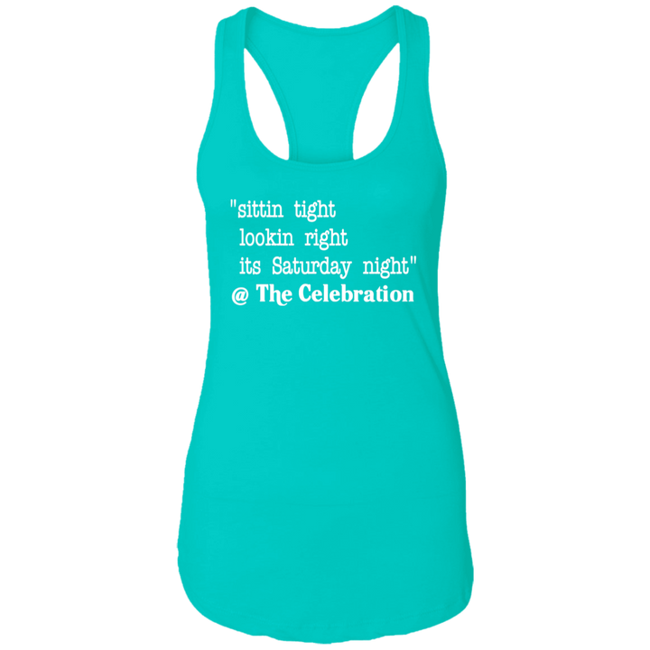 SITTIN TIGHT LOOKIN RIGHT (WHT) NL1533 Ladies Ideal Racerback Tank