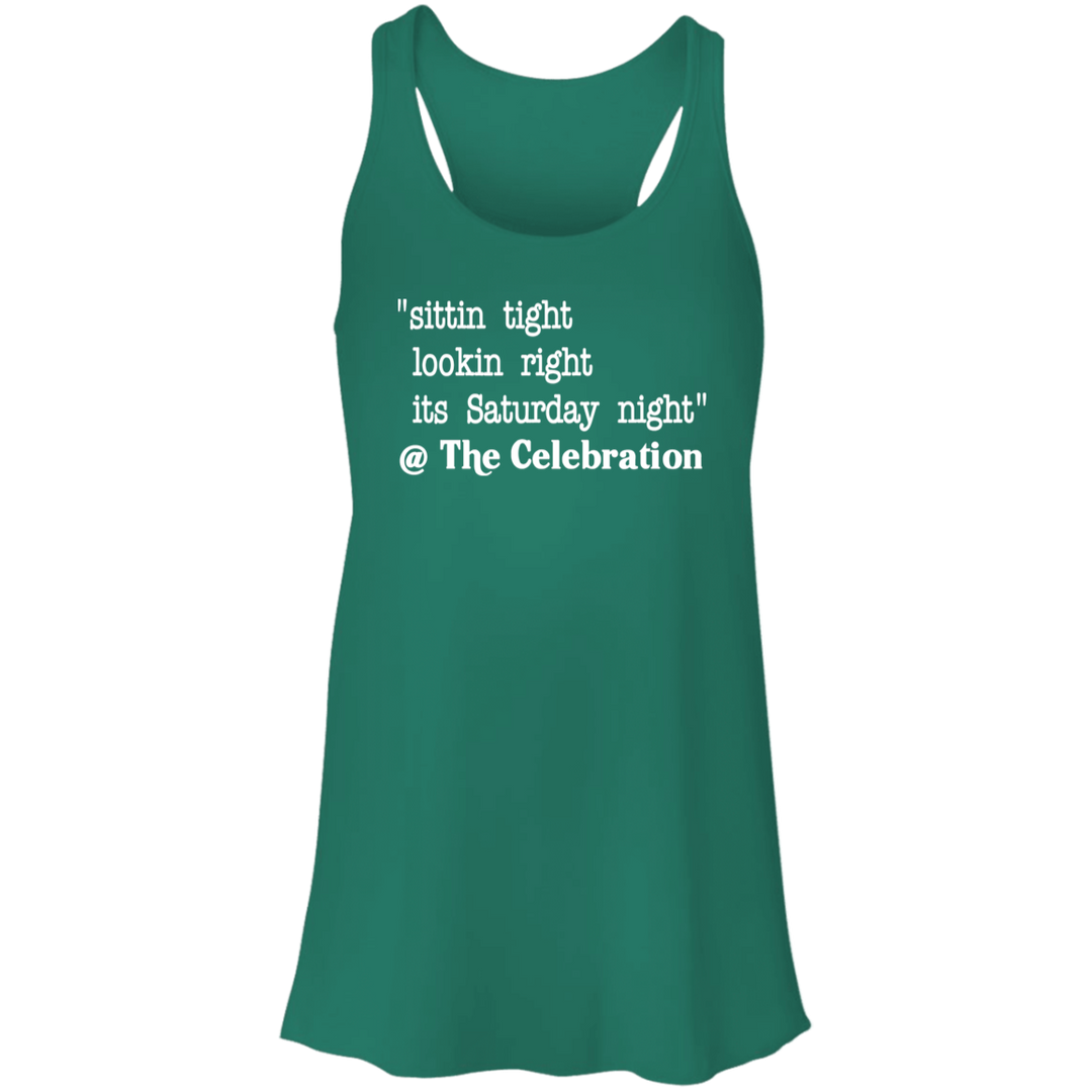 SITTIN TIGHT LOOKIN RIGHT (WHT) B8800 Flowy Racerback Tank