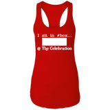 I SIT IN CELEBRATION BOX NUMBER (WHITE) NL1533 Ladies Ideal Racerback Tank