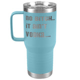 IT AIN'T VODKA TUMBLERS (5 STYLES)