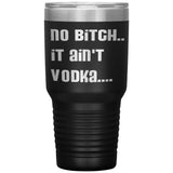IT AIN'T VODKA TUMBLERS (5 STYLES)