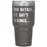 IT AIN'T VODKA TUMBLERS (5 STYLES)