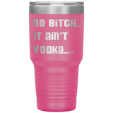 IT AIN'T VODKA TUMBLERS (5 STYLES)