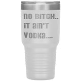 IT AIN'T VODKA TUMBLERS (5 STYLES)