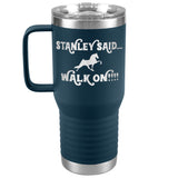 TWH STANLEY SAID WALK ON 20OZ TRAVEL TUMBLER