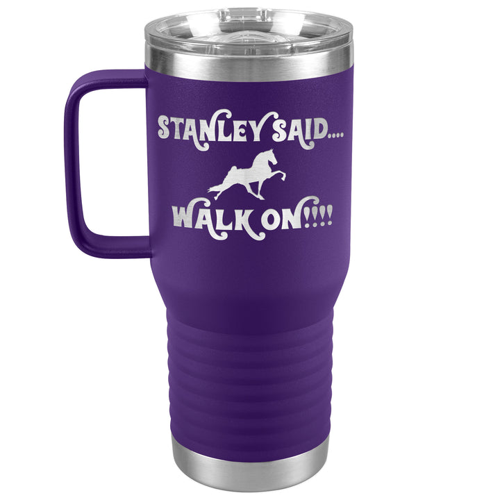 TWH STANLEY SAID WALK ON 20OZ TRAVEL TUMBLER