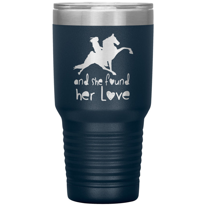 AND SHE FOUND HER LOVE TWH PERF 30oz Insulated Tumbler - My Pony Store