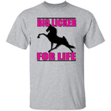 Big Licker for Life Pink G500 5.3 oz. T-Shirt - My Pony Store