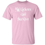 BigLickers Can Survive G500 5.3 oz. T-Shirt - My Pony Store