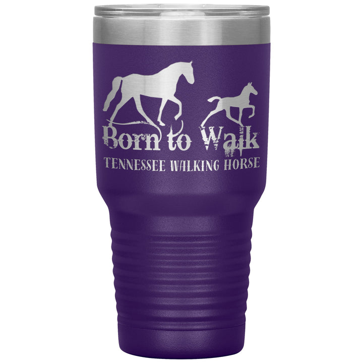 BORN TO WALK TWH 30oz Insulated Tumbler - My Pony Store