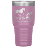 BORN TO WALK TWH 30oz Insulated Tumbler - My Pony Store