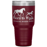 BORN TO WALK TWH 30oz Insulated Tumbler - My Pony Store