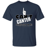 Can't Canter G500 5.3 oz. T-Shirt - My Pony Store