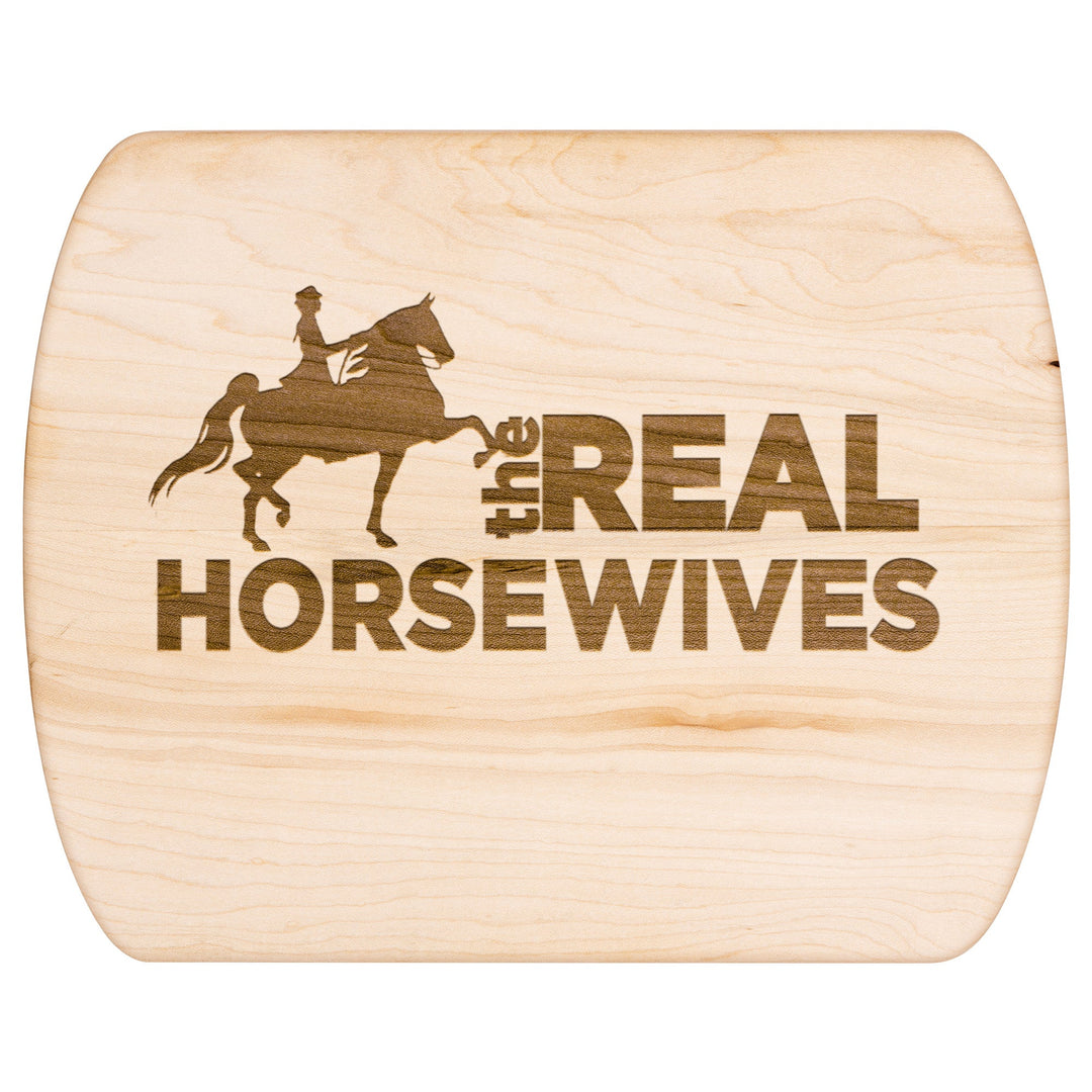 THE REAL SADDLEBRED WIVES Hardwood Oval Cutting Board - My Pony Store